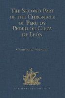 Book Cover for The Second Part of the Chronicle of Peru by Pedro de Cieza de León by Clements R. Markham