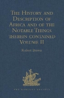 Book Cover for The History and Description of Africa and of the Notable Things therein contained Volume II: Written by Al-Hassan Ibn-Mohammed Al-Wezaz Al-Fasi, a Moor, baptised as Giovanni Leone, but better known as by Robert Brown