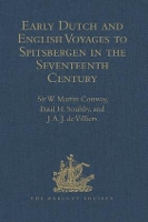 Book Cover for Early Dutch and English Voyages to Spitsbergen in the Seventeenth Century Including Hessel Gerritsz. 'Histoire du pays nommé Spitsberghe,' 1613 and Jacob Segersz. van der Brugge 'Journael of dagh regi by Basil H Soulsby, JAJ de Villiers