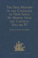 Book Cover for The True History of the Conquest of New Spain. By Bernal Diaz del Castillo, One of its Conquerors From the Exact Copy made of the Original Manuscript. Edited and published in Mexico by Genaro García.  by Alfred Percival Maudslay