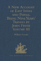 Book Cover for A New Account of East India and Persia. Being Nine Years' Travels, 1672-1681, by John Fryer by William Crooke