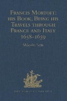 Book Cover for Francis Mortoft: his Book, Being his Travels through France and Italy 1658-1659 by Malcolm Letts