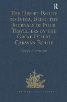 Book Cover for The Desert Route to India, Being the Journals of Four Travellers by the Great Desert Caravan Route between Aleppo and Basra, 1745-1751 by Douglas Carruthers