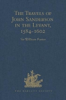 Book Cover for The Travels of John Sanderson in the Levant,1584-1602 by Sir William Foster