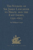 Book Cover for The Voyages of Sir James Lancaster to Brazil and the East Indies, 1591-1603 by Sir William Foster