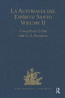 Book Cover for La Austrialia del Espíritu Santo Volume II: The Journal of Fray Martin de Munilla O.F.M. and other documents relating to The Voyage of Pedro Fernández de Quirós to the South Sea (1605-1606) and the Fr by Celsus Kelly OFM, G R Parsonson