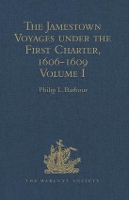 Book Cover for The Jamestown Voyages under the First Charter, 1606-1609 Volume I: Documents relating to the Foundation of Jamestown and the History of the Jamestown Colony up to the Departure of Captain John Smith,  by Philip L Barbour