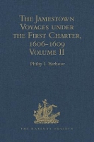 Book Cover for The Jamestown Voyages under the First Charter, 1606-1609 Volume II: Documents relating to the Foundation of Jamestown and the History of the Jamestown Colony up to the Departure of Captain John Smith, by Philip L Barbour