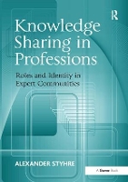 Book Cover for Knowledge Sharing in Professions by Alexander Styhre