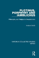 Book Cover for Plotinus, Porphyry and Iamblichus by Andrew Smith