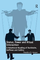 Book Cover for Status, Power and Ritual Interaction by Theodore D. Kemper