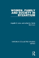 Book Cover for Women, Family and Society in Byzantium by Angeliki E. Laiou
