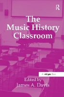 Book Cover for The Music History Classroom by James A. Davis