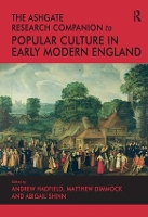 Book Cover for The Ashgate Research Companion to Popular Culture in Early Modern England by Andrew Hadfield