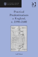 Book Cover for Practical Predestinarians in England, c. 1590–1640 by Leif Dixon