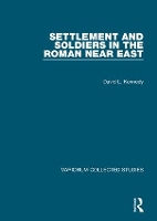Book Cover for Settlement and Soldiers in the Roman Near East by David Kennedy