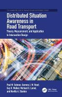 Book Cover for Distributed Situation Awareness in Road Transport by Paul M. Salmon, Gemma Jennie Megan Read, Guy H. Walker, Michael G. Lenné