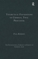 Book Cover for Theoretical Foundations of Criminal Trial Procedure by Paul Roberts
