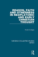 Book Cover for Reason, Faith and Otherness in Neoplatonic and Early Christian Thought by Kevin Corrigan