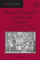 Book Cover for Metrical Psalmody in Print and Practice by Timothy Duguid