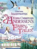 Book Cover for Usborne Illustrated Hans Christian Andersen's Fairy Tales by Anna Milbourne, Gillian Doherty, Ruth Brocklehurst, Fran Parreño, H. C. Andersen