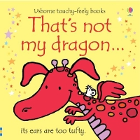 Book Cover for That's Not My Dragon-- by Fiona Watt, Rachel Wells