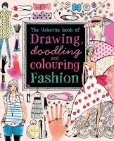 Book Cover for Drawing, Doodling and Colouring Fashion by Fiona Watt