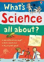 Book Cover for What's Science all about? by Alex Frith, Hazel Maskell, Kate Davies, Lisa Jane Gillespie