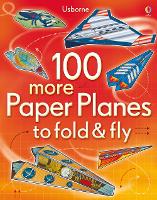 Book Cover for 100 more Paper Planes to fold & fly by Usborne