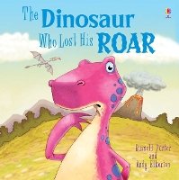 Book Cover for Dinosaur Who Lost His Roar by Russell Punter