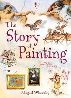 Book Cover for The Story of Painting by Abigail Wheatley