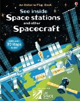 Book Cover for See Inside Space Stations and Other Spacecraft by Rosie Dickins, Libby Jackson, UK Space Agency