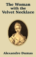 Book Cover for The Woman with the Velvet Necklace by Alexandre Dumas