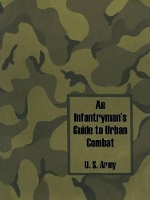 Book Cover for An Infantryman's Guide to Urban Combat by U S Army