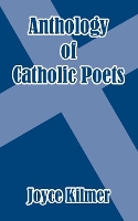 Book Cover for Anthology of Catholic Poets by Joyce Kilmer