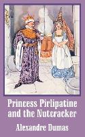 Book Cover for Princess Pirlipatine and the Nutcracker by Alexandre Dumas