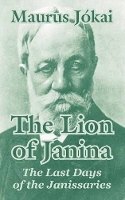 Book Cover for The Lion of Janina by Maurus Jokai