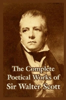 Book Cover for The Complete Poetical Works of Sir Walter Scott by Sir Walter Scott