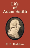 Book Cover for Life of Adam Smith by R B Haldane