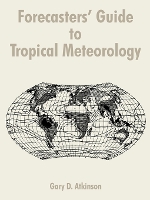 Book Cover for Forecasters' Guide to Tropical Meteorology by Gary D Atkinson