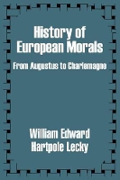 Book Cover for History of European Morals by William Edward Hartpole-Lecky