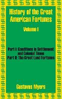 Book Cover for History of the Great American Fortunes (Volume One) by Gustavus Myers