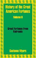 Book Cover for History of the Great American Fortunes (Volume Two) by Gustavus Myers