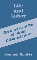 Book Cover for Life and Labor by Samuel, Jr Smiles