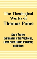 Book Cover for The Theological Works of Thomas Paine by Thomas Paine