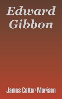 Book Cover for Edward Gibbon by James Cotter Morison