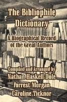 Book Cover for The Bibliophile Dictionary by Nathan Haskell Dole