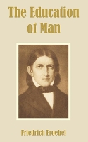 Book Cover for The Education of Man by Friedrich Froebel