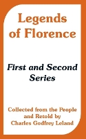 Book Cover for Legends of Florence by Professor Charles Godfrey Leland