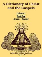 Book Cover for A Dictionary of Christ and the Gospels by James Hastings